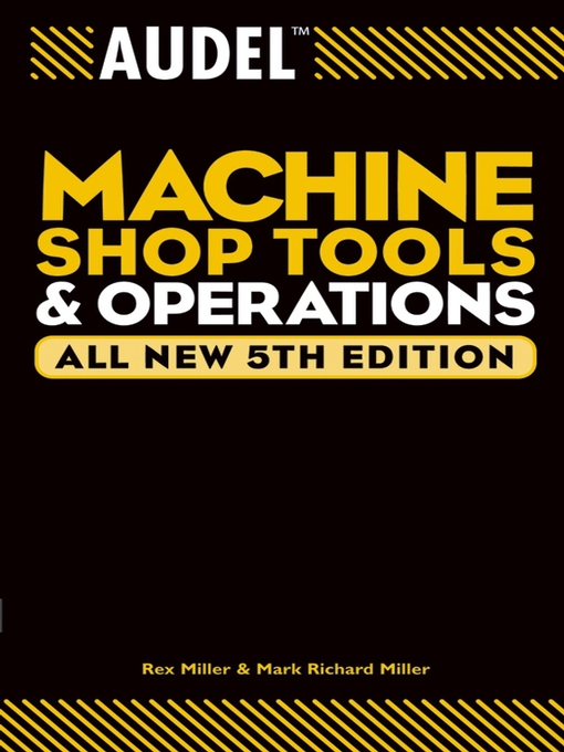 Cover image for Audel Machine Shop Tools and Operations